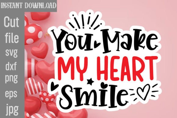 Download You Make My Heart Smile SVG Cut File - Art Collection